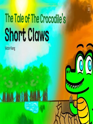 cover image of The Tale of the Crocodile's Short Claws